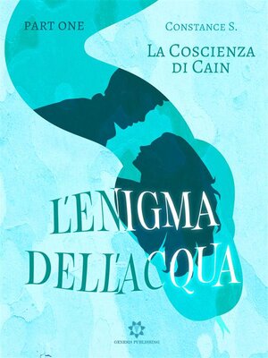 cover image of La Coscienza di Cain--L'enigma dell'acqua Part One